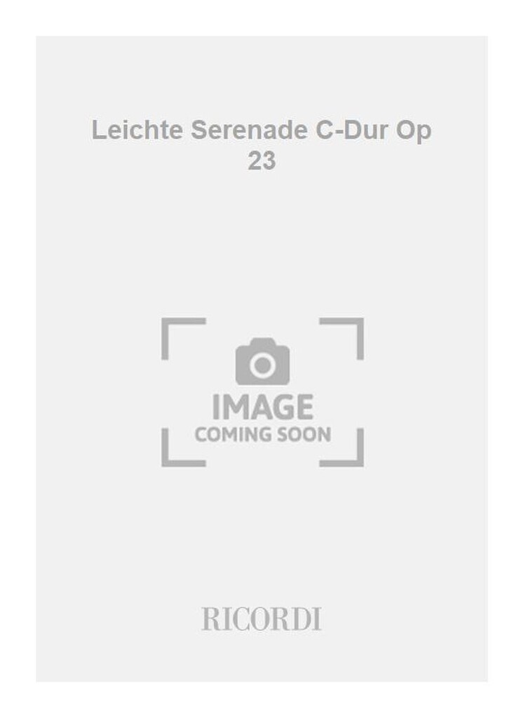 Leichte Serenade C-Dur Op 23